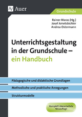 Unterrichtsgestaltung in der Grundschule. Ein Handbuch - Maras, Rainer; Ametsbichler, Josef