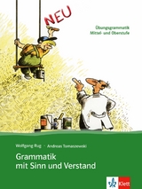 Grammatik mit Sinn und Verstand - Wolfgang Rug, Andreas Tomaszewski
