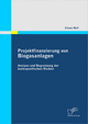 Projektfinanzierung von Biogasanlagen: Analyse und Begrenzung der bankspezifischen Risiken - Eileen Wolf