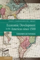 Economic Development in the Americas since 1500: Endowments and Institutions (NBER Series on Long-Term Factors in Economic Development)