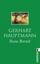 Rose Bernd: Schauspiel Gerhart Hauptmann Author