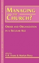 Managing the Church? - G. R. Evans; Very Revd Prof. Martyn Percy