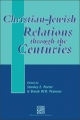 Christian-Jewish Relations through the Centuries