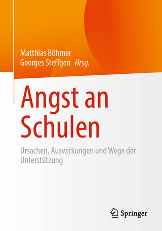 Angst an Schulen - Matthias Böhmer; Georges Steffgen