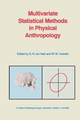 Multivariate Statistical Methods in Physical Anthropology: A Review of Recent Advances and Current Developments G.N. van Vark Editor