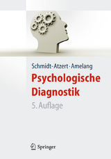 Psychologische Diagnostik (Lehrbuch mit Online-Materialien) - Lothar Schmidt-Atzert, Manfred Amelang