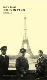 Hitler in Paris - Cédric Gruat