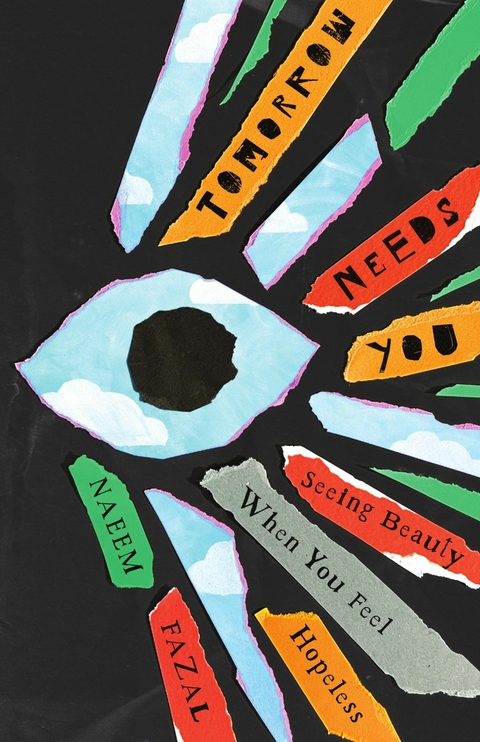 Tomorrow Needs You -  Naeem Fazal