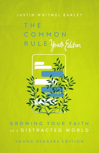 The Common Rule Youth Edition - Justin Whitmel Earley