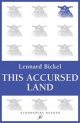 This Accursed Land - Bickel Lennard Bickel