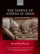 The Temple of Athena at Assos (Oxford Monographs on Classical Archaeology)