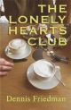 The Lonely Hearts Club Dennis Friedman Author