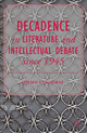 Decadence in Literature and Intellectual Debate since 1945 D. Landgraf Editor