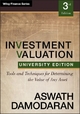 Investment Valuation: Tools and Techniques for Determining the Value of any Asset, University Edition (Wiley Finance Series)
