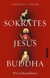 Sokrates Jesus Buddha - Frédéric Lenoir