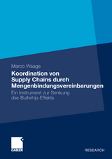 Koordination von Supply Chains durch Mengenbindungsvereinbarungen - Marco Waage