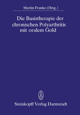 Die Basistherapie der chronischen Polyarthritis mit oralem Gold - 