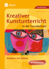 Kreativer Kunstunterricht in der Grundschule 1 - Manfred Kiesel