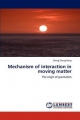 Mechanism of interaction in moving matter - Zheng Sheng Ming