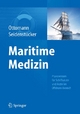 Maritime Medizin: Praxiswissen für Schiffsärzte und Ärzte im Offshore-Bereich (German Edition)