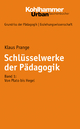 Schlüsselwerke der Pädagogik: Band 1: Von Plato bis Hegel (Urban-Taschenbücher 685)