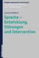 Sprache - Entwicklung, Störungen und Intervention - Johanna Hartung;  Susanne Nußbeck;  Klaus Fröhlich-Gildhoff