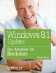 Windows 8.1 Update - Der Ratgeber für Senioren - Günter Born