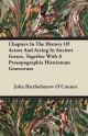 Chapters In The History Of Actors And Acting In Ancient Greece, Together With A Prosopographia Histrionum Graecorum