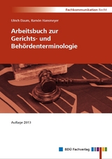 Arbeitsbuch zur Gerichts- und Behördenterminologie - Ulrich Daum, Ramón Hansmeyer