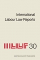 International Labour Law Reports, Volume 30 - Alan Gladstone