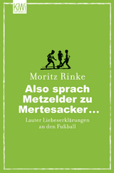 Also sprach Metzelder zu Mertesacker ... - Moritz Rinke