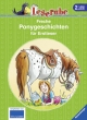 Freche Ponygeschichten für Erstleser: Reiterferiengeschichten; Das Detektivpony; Ein Freund für Flöckchen. 3 Bücher in einem Band. Mit Leserätsel (Leserabe - Sonderausgaben)