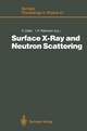 Surface X-Ray and Neutron Scattering: Proceedings of the 2nd International Conference, Physik Zentrum, Bad Honnef, Fed. Rep. of Germany, June 25-28, 1991 (Springer Proceedings in Physics, 61, Band 61)