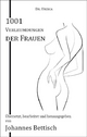 1001 Verleumdungen der Frauen - Urzica; Johannes Bettisch