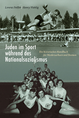 Juden im Sport während des Nationalsozialismus - Lorenz Peiffer, Henry Wahlig
