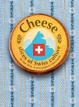 Cheese - slices of Swiss culture - Sue Style