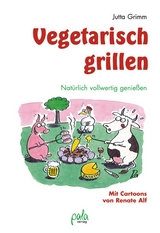 Vegetarisch grillen - Jutta Grimm