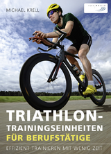 Triathlon-Trainingseinheiten für Berufstätige - Michael Krell