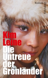 Die Untreue der Grönländer - Kim Leine