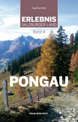 Erlebnis Salzburger Land Band 4: Pongau - Siegfried Hetz