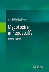 Mycotoxins in Feedstuffs - Martin Weidenbörner