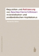 Regulation und Politisierung von Geschlechterverhältnissen im fordistischen und postfordistischen Kapitalismus - Alexandra Weiss