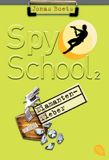 Spy School - Diamantenfieber - Jonas Boets