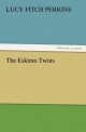 The Eskimo Twins (TREDITION CLASSICS)