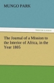 The Journal of a Mission to the Interior of Africa, in the Year 1805 (TREDITION CLASSICS)