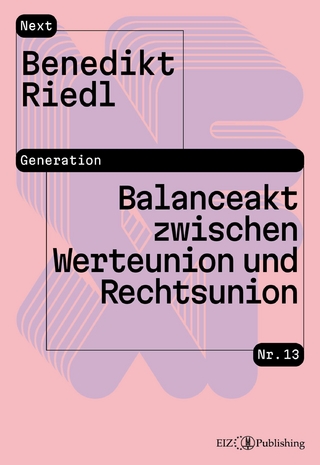 Balanceakt zwischen Werteunion und Rechtsunion