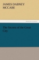 The Secrets of the Great City - James Dabney McCabe