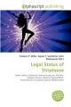 Legal Status of Striptease - Frederic P. Miller; Agnes F. Vandome; John McBrewster