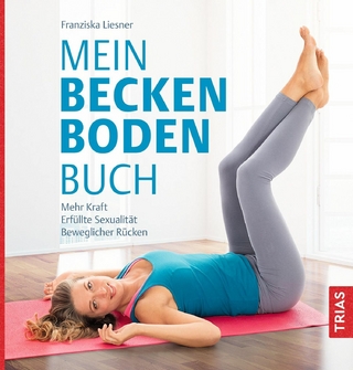 Mein Beckenbodenbuch - Franziska Liesner