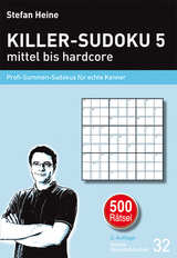 Killer-Sudoku 5 - mittel bis hardcore - Heine, Stefan